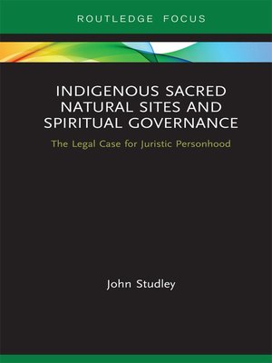 cover image of Indigenous Sacred Natural Sites and Spiritual Governance
